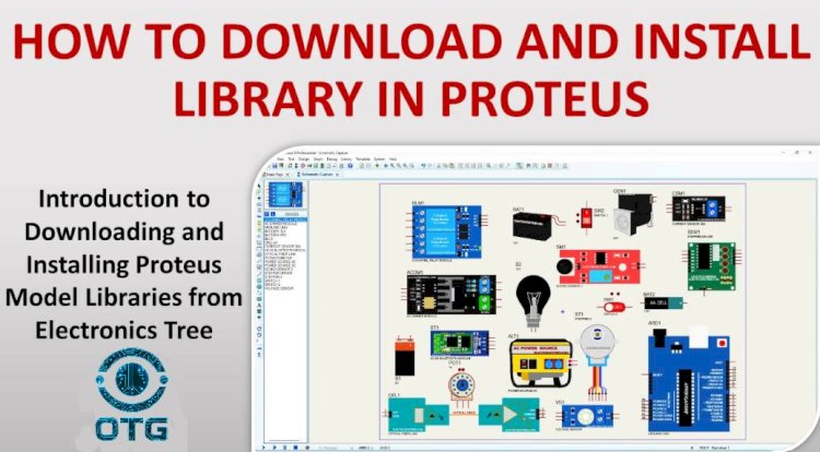 How to Download and Install Libraries in Proteus 8 – Simple Step-by-Step Guide
